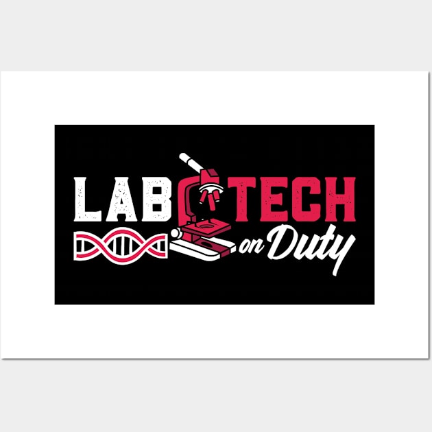 Lab Tech On Duty Laboratory Technician Science Wall Art by T-Shirt.CONCEPTS